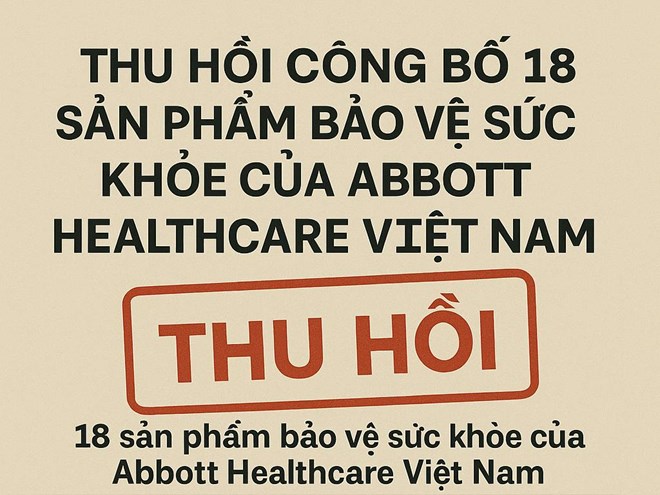 Thu hồi công bố 18 sản phẩm bảo vệ sức khỏe của Abbott Healthcare Việt Nam
